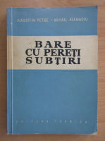 Augustin Petre - Bare cu pereti subtiri