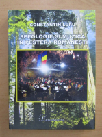 Constantin Lupu - Speologie si muzica in Pestera Romanesti 