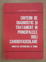 Anticariat: Criterii de diagnostic si tratament in principalele boli cardiovasculare. Indreptar metodologic si tehnic