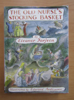 Anticariat: Eleanor Farjeon - The Old Nurse's Stocking Basket