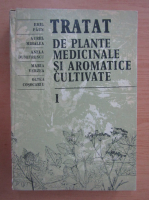 Anticariat: Emil Paun - Tratat de plante medicinale si aromatice cultivate (volumul 1)