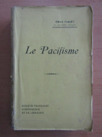Emile Faguet - Le Pacifisme