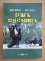 Eugen Badalan - Operatia contraterorista
