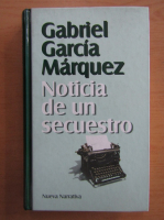 Gabriel Garcia Marquez - Noticia de un secuestro
