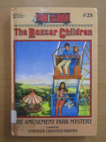 Gertrude Chandler Warner - The Boxcar Children. The amusement park mystery