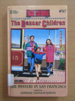 Gertrude Chandler Warner - The Boxcar Children. The mystery in San Francisco