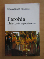 Gheorghios Metallinos - Parohia, Hristos in mijlocul nostru