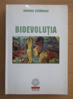 Grigorie Stefanescu - Bioevolutia