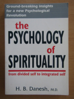 H. B. Danesh - The Psychology of Spirituality