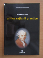 Anticariat: Immanuel Kant - Critica ratiunii practice