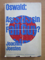 Joachim Joesten - Oswald, assassin or fall guy?