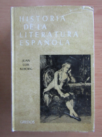 Juan Luis Alborg - Historia de la literatura espanola (volumul 3)