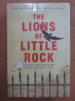 Anticariat: Kristin Levine - The lions of little rock