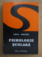 Lucia Anucuta - Psihologie scolara