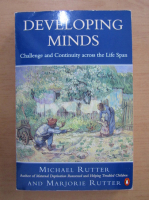 Michael Rutter - Developing Minds. Challenge and Continuity across the Life Span