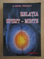 Mircea Peretianu - Relatia spirit-minte