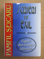 Pamfil Seicaru - Scrieri in exil (volumul 1)