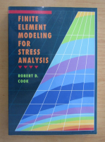 Robert D. Cook - Finite Element Modeling for Stress Analysis
