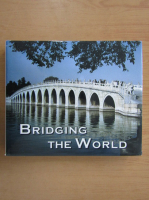 Robert S. Cortright - Bridging the world