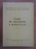 Studii de geografie a Banatului (volumul 1)