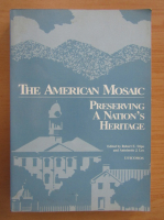 The American Mosaic Preserving a Nation's Heritage