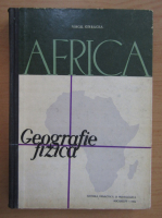 Anticariat: Virgil Girbacea - Africa. Geografie fizica