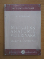 A. Hillebrand - Manual de anatomie veterinara (volumul 1)