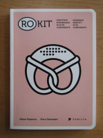 Alexe Popescu - Ro Kit. Identitate romaneasca in 50 de componente (editie bilingva)