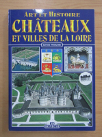 Art et histoire Chateaux et Villes de la Loire