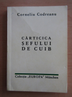 C. Codreanu - Carticica sefului de cuib