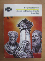 Diogenes Laertios - Despre vietile si doctrinele filozofilor (volumul 2)
