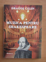 Dragos Calin - Muzica pentru Shakespeare