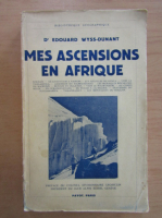 Edouard Wyss Dunant - Mes ascensions en Afrique