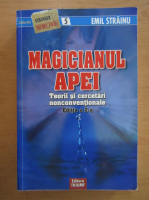 Emil Strainu - Magicianul apei