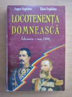 Eugen Orghidan - Locotenenta domneasca