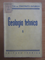 Geologia tehnica (volumul 1)