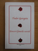 Anticariat: Georgeta Tudor - Uneori femeile surad