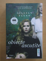 Anticariat: Gillian Flynn - Obiecte ascutite