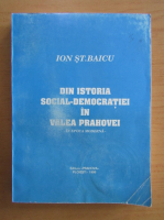 Ion St. Baicu - Din istoria social-democratiei in Valea Prahovei