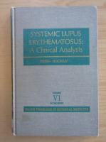 James F. Fries - Systemic Lupus Erythematosus. A Clinical Analysis, volumul 6. Major Problems in International Medicine