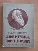 K. A. Timiriazev - Scurta prezentare a teoriei lui Darwin