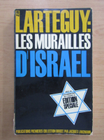 Anticariat: Larteguy. Les murailles d'Israel