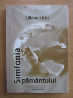 Liliana Liciu - Simfonia pamantului