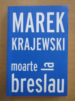 Marek Krajewski - Moarte la Breslau