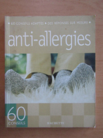 Marie Borrel - Anti-allergies. 60 conseils adaptés, des réponses sur mesure