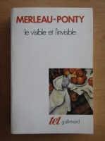 Maurice Merleau Ponty - Le visible et l'invisible
