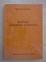 Nicolae Cianga - Romania. Geografia turismului