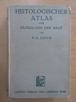 P. G. Unna - Histologischer Atlas zur Pathologie der haut