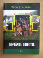 Radu Tuculescu - Romanul erectil