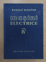 Anticariat: Rudolf Richter - Masini electrice (volumul 4)